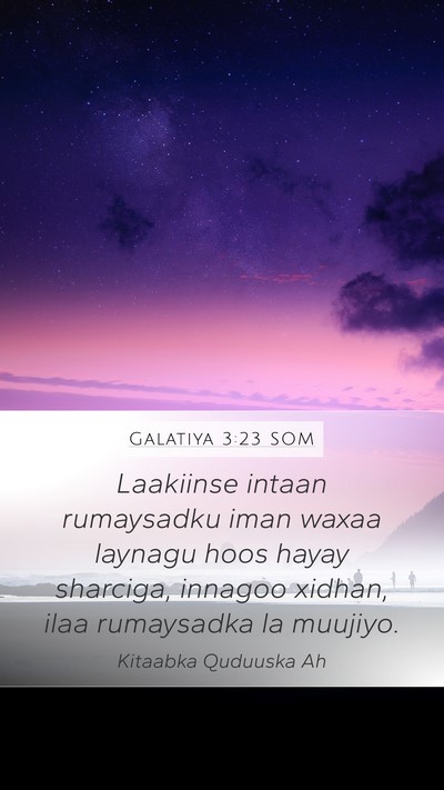Galatiya 3:23 SOM Bible Verse Image