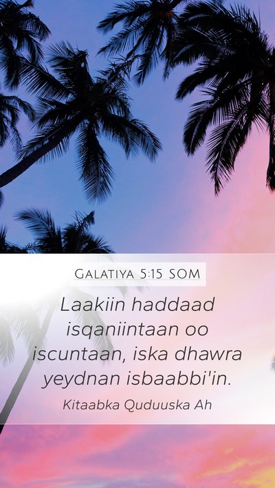 Galatiya 5:15 SOM Bible Verse Image