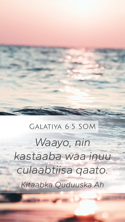 Galatiya 6:5 SOM Bible Verse Image