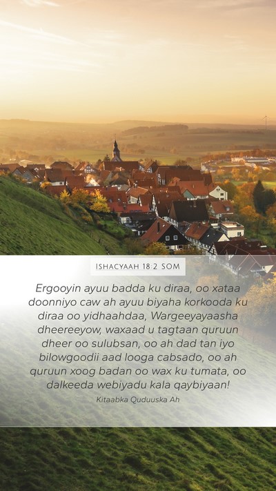 Ishacyaah 18:2 SOM Mobile Phone Wallpaper - Ergooyin ayuu badda ku diraa, oo xataa doonniyo - Mobile Bible Verse Wallpaper