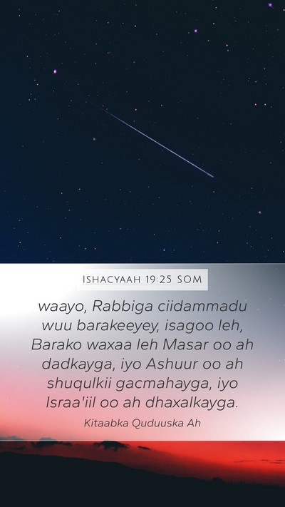 Ishacyaah 19:25 SOM Mobile Phone Wallpaper - waayo, Rabbiga ciidammadu wuu barakeeyey, isagoo - Mobile Bible Verse Wallpaper