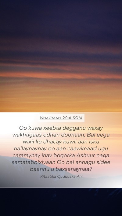 Ishacyaah 20:6 SOM Mobile Phone Wallpaper - Oo kuwa xeebta degganu waxay wakhtigaas odhan - Mobile Bible Verse Wallpaper