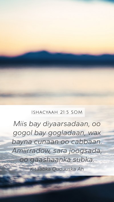 Ishacyaah 21:5 SOM Bible Verse Image