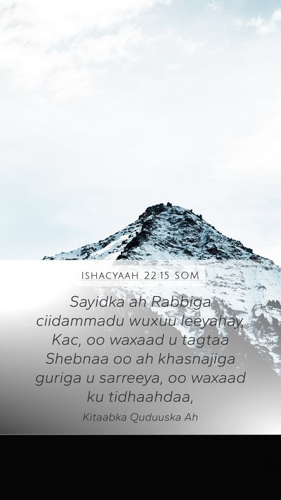Ishacyaah 22:15 SOM Bible Verse Image