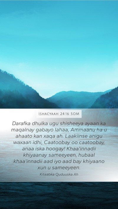 Ishacyaah 24:16 SOM Bible Verse Image
