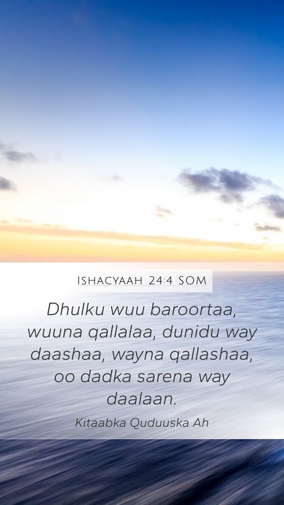 Ishacyaah 24:4 SOM Bible Verse Image