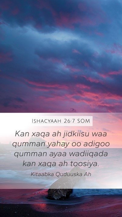 Ishacyaah 26:7 SOM Bible Verse Image