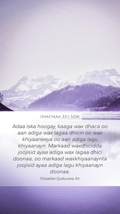 Ishacyaah 33:1 SOM Mobile Phone Wallpaper - Adaa iska hoogay, kaaga wax dhaca oo aan adiga - Mobile Bible Verse Wallpaper