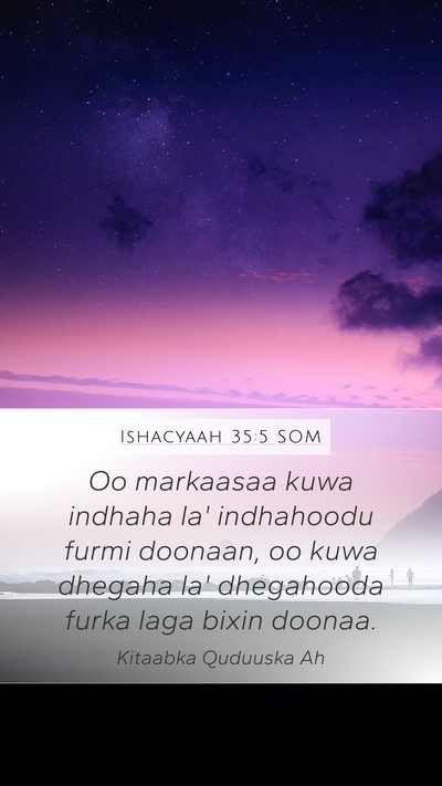 Ishacyaah 35:5 SOM Bible Verse Image