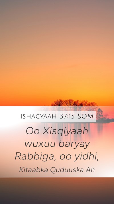 Ishacyaah 37:15 SOM Bible Verse Image
