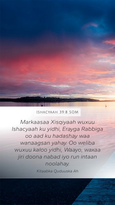 Ishacyaah 39:8 SOM Bible Verse Image