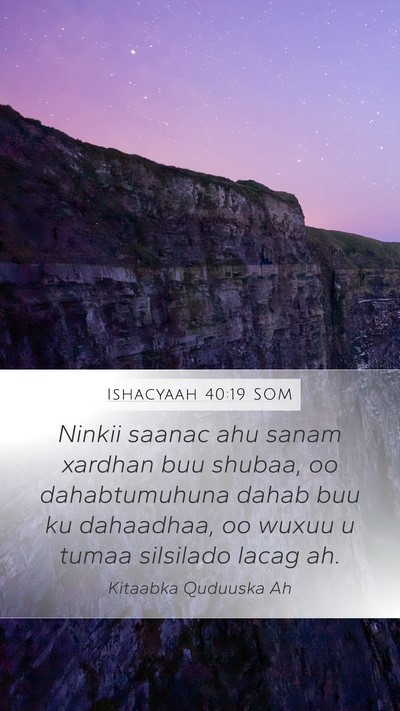 Ishacyaah 40:19 SOM Bible Verse Image