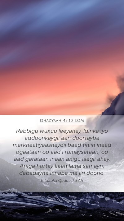 Ishacyaah 43:10 SOM Bible Verse Image