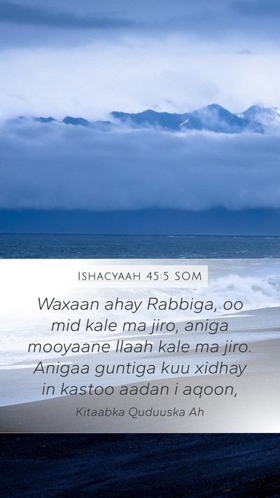 Ishacyaah 45:5 SOM Bible Verse Image