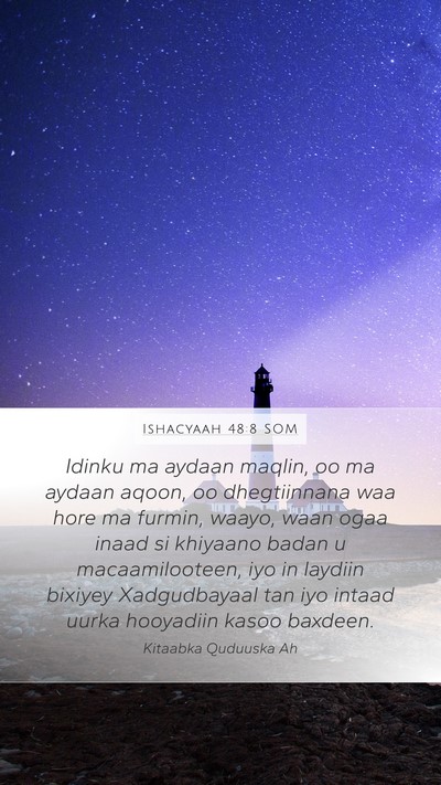 Ishacyaah 48:8 SOM Bible Verse Image