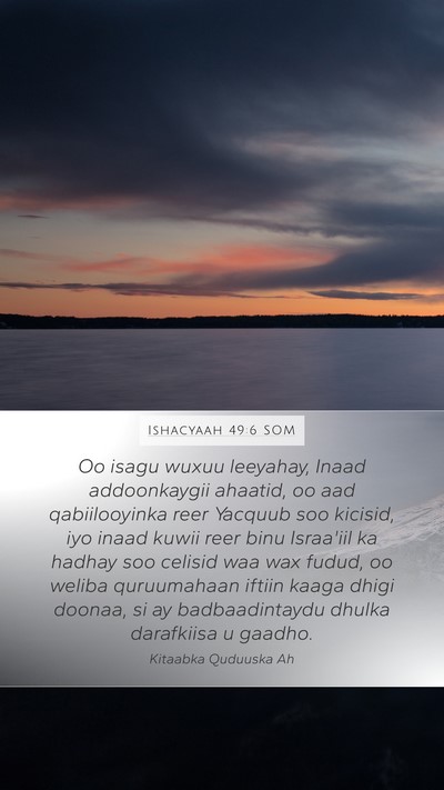 Ishacyaah 49:6 SOM Bible Verse Image