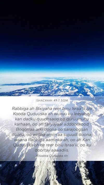 Ishacyaah 49:7 SOM Mobile Phone Wallpaper - Rabbiga ah Bixiyaha reer binu Israa'iil iyo Kooda - Mobile Bible Verse Wallpaper