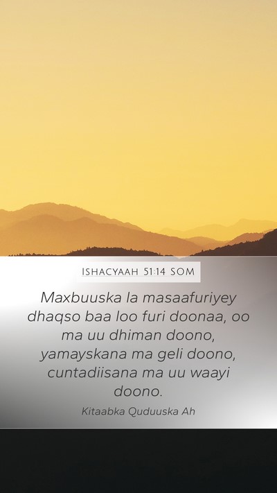Ishacyaah 51:14 SOM Bible Verse Image