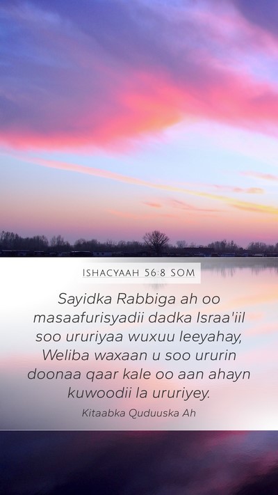 Ishacyaah 56:8 SOM Mobile Phone Wallpaper - Sayidka Rabbiga ah oo masaafurisyadii dadka - Mobile Bible Verse Wallpaper