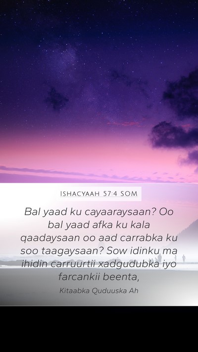 Ishacyaah 57:4 SOM Bible Verse Image