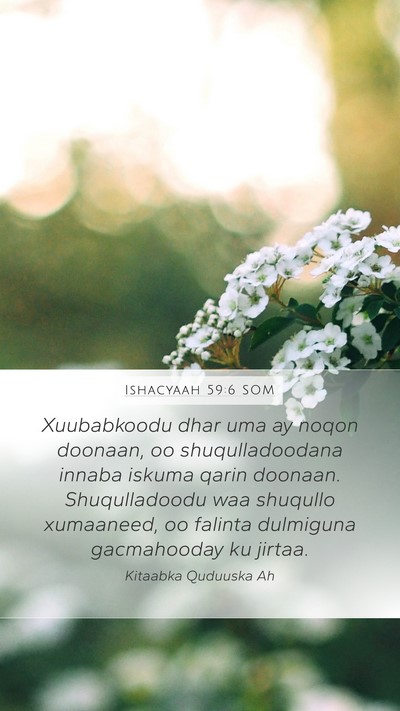 Ishacyaah 59:6 SOM Bible Verse Image