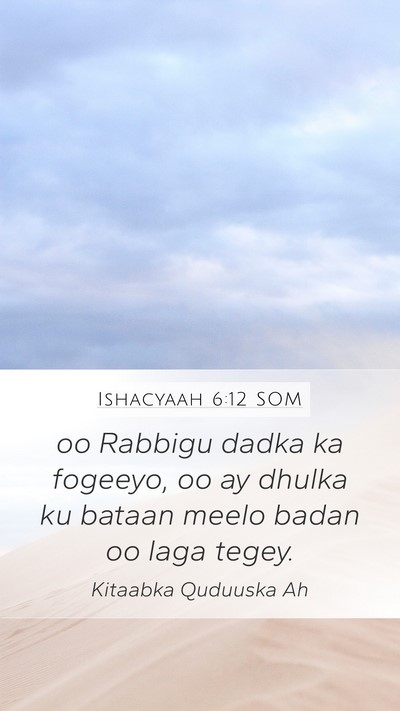 Ishacyaah 6:12 SOM Bible Verse Image