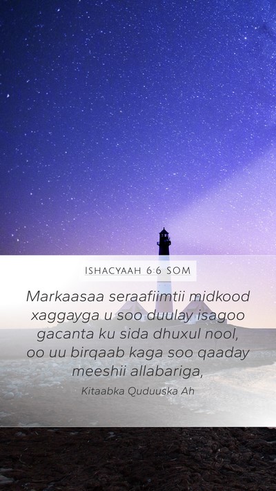 Ishacyaah 6:6 SOM Bible Verse Image