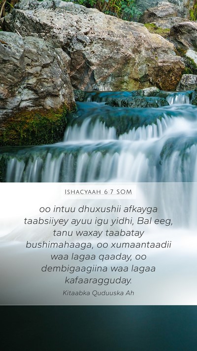Ishacyaah 6:7 SOM Mobile Phone Wallpaper - oo intuu dhuxushii afkayga taabsiiyey ayuu igu - Mobile Bible Verse Wallpaper