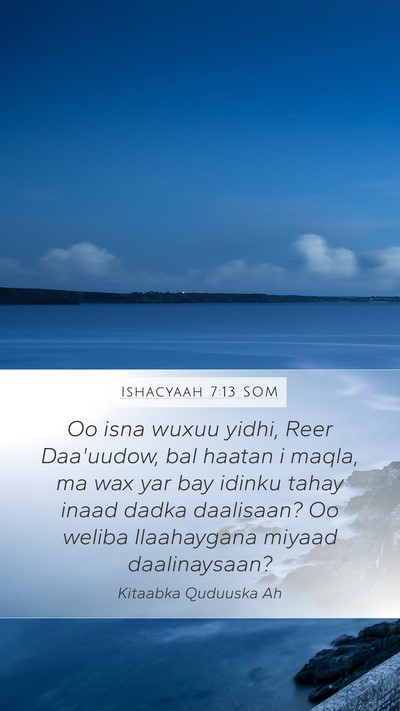 Ishacyaah 7:13 SOM Bible Verse Image