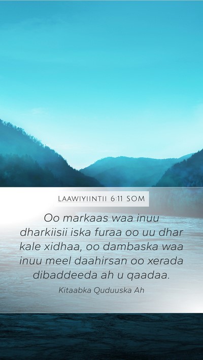 Laawiyiintii 6:11 SOM Mobile Phone Wallpaper - Oo markaas waa inuu dharkiisii iska furaa oo uu - Mobile Bible Verse Wallpaper