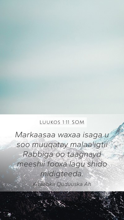 Luukos 1:11 SOM Mobile Phone Wallpaper - Markaasaa waxaa isaga u soo muuqatay malaa'igtii - Mobile Bible Verse Wallpaper