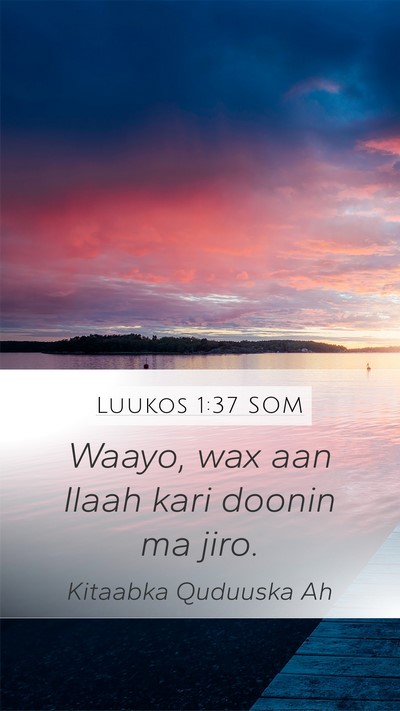Luukos 1:37 SOM Bible Verse Image