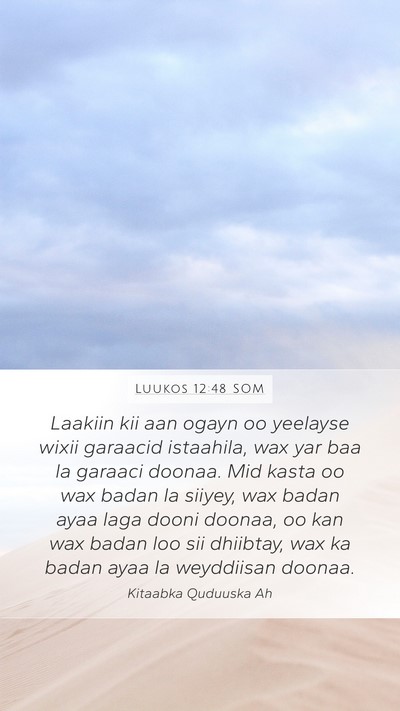 Luukos 12:48 SOM Bible Verse Image