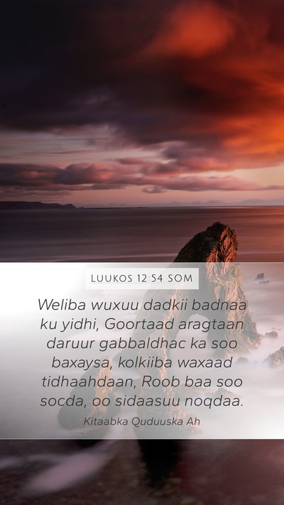 Luukos 12:54 SOM Bible Verse Image