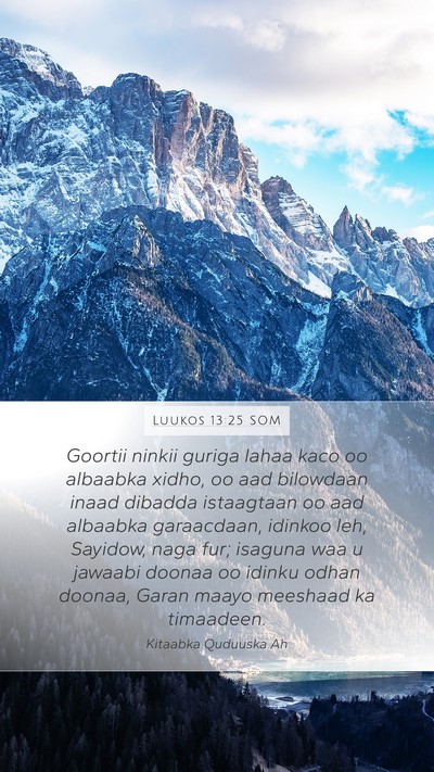 Luukos 13:25 SOM Bible Verse Image