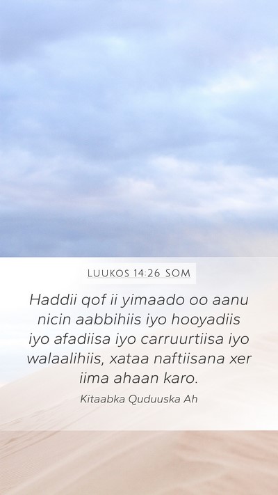 Luukos 14:26 SOM Bible Verse Image