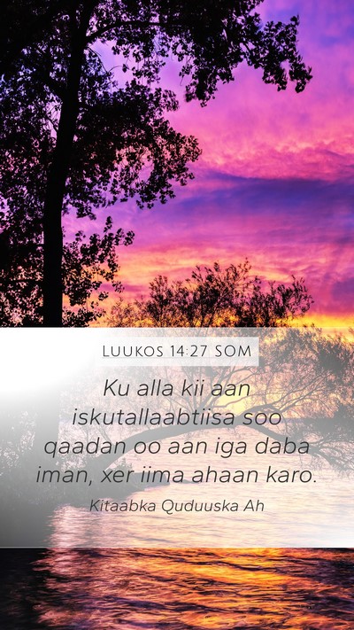Luukos 14:27 SOM Bible Verse Image