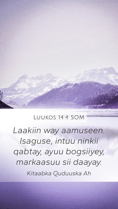 Luukos 14:4 SOM Mobile Phone Wallpaper - Laakiin way aamuseen. Isaguse, intuu ninkii - Mobile Bible Verse Wallpaper