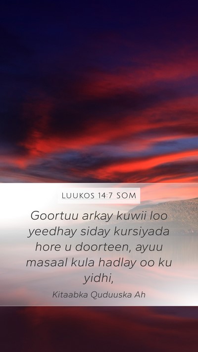 Luukos 14:7 SOM Bible Verse Image