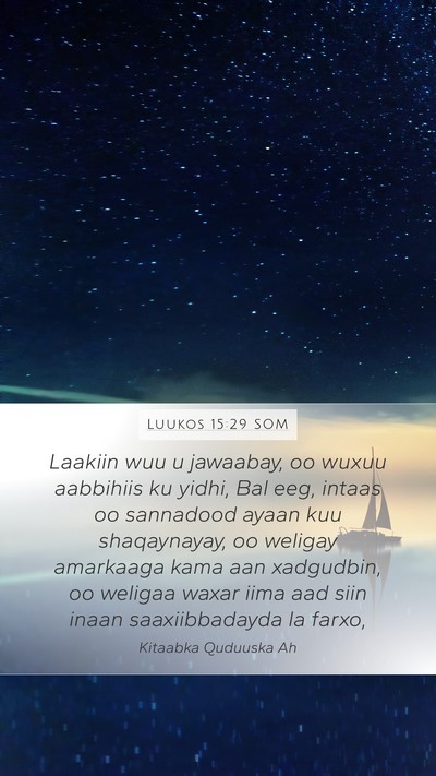 Luukos 15:29 SOM Bible Verse Image