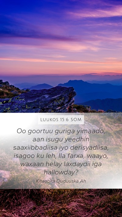 Luukos 15:6 SOM Bible Verse Image