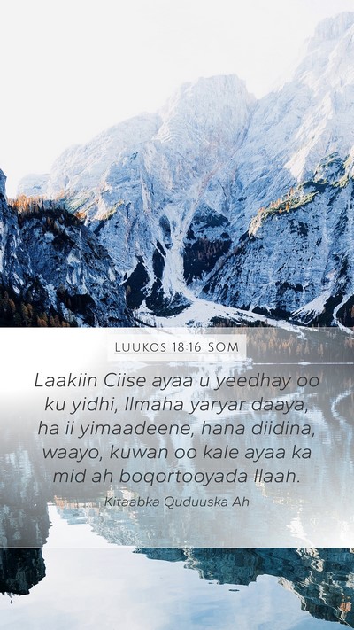Luukos 18:16 SOM Bible Verse Image
