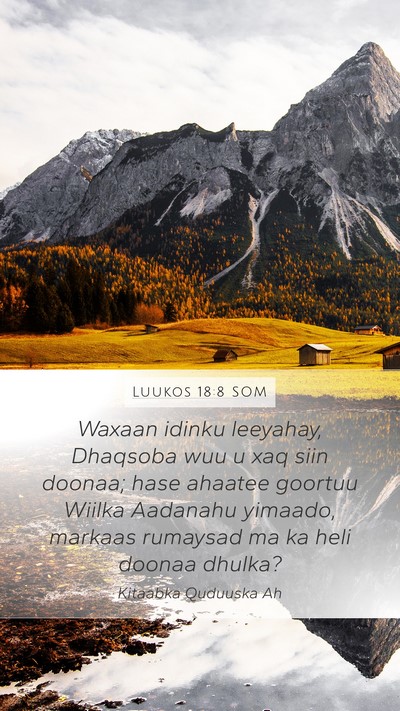 Luukos 18:8 SOM Bible Verse Image