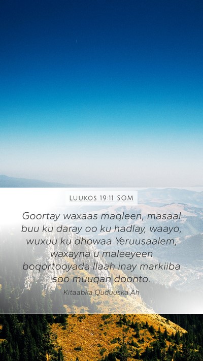Luukos 19:11 SOM Bible Verse Image