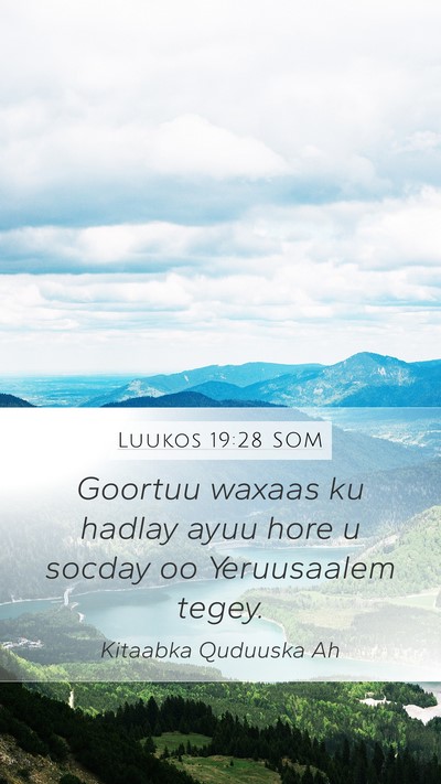 Luukos 19:28 SOM Bible Verse Image