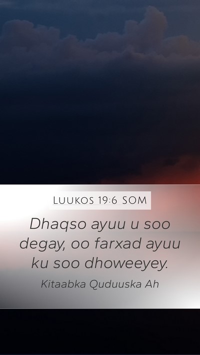 Luukos 19:6 SOM Bible Verse Image