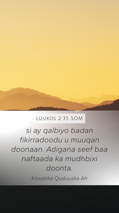 Luukos 2:35 SOM Bible Verse Image