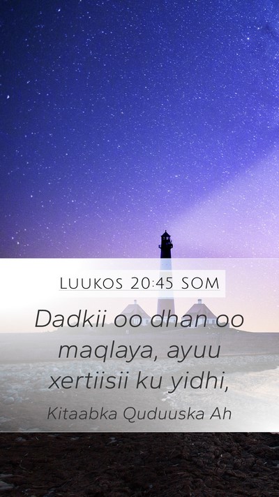 Luukos 20:45 SOM Bible Verse Image