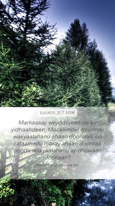 Luukos 21:7 SOM Bible Verse Image