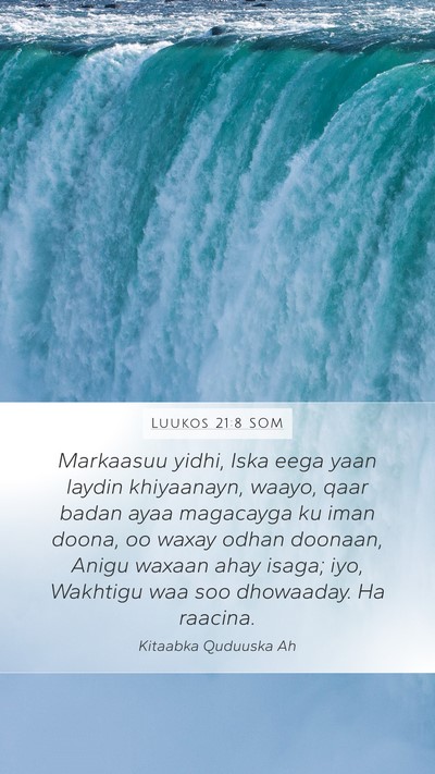 Luukos 21:8 SOM Bible Verse Image